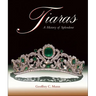 Tiaras: A History of Splendour