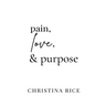 Pain, Love, and Purpose