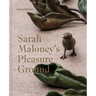 Sarah Maloney's Pleasure Ground: A Feminist Take on the Natural World