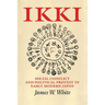 Ikki: Social Conflict and Political Protest in Early Modern Japan