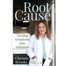 Root Cause: Turning Symptoms into Solutions