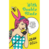 With Double Blade: poetry so sharp it hurts when you laugh