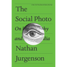 The Social Photo: On Photography and Social Media