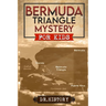 Bermuda Triangle Mystery: The Dreaded Bermuda Triangle: Strange and Amazing Facts and Myths