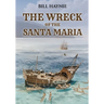 The Wreck of the Santa Maria
