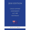Child Support (Assessment) Act 1989 (Australia) (2018 Edition)