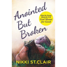Anointed but Broken: What the Enemy Meant for Evil, God Meant for Good