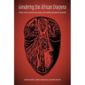 Gendering the African Diaspora: Women, Culture, and Historical Change in the Caribbean and Nigerian Hinterland
