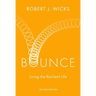 Bounce: Living the Resilient Life