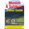 Munich & Salzburg Travel Guide: Attractions, Eating, Drinking, Shopping & Places To Stay