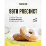 Feast at the 99th Precinct: A Smort Guide to Cooking Inspired by Brooklyn's Finest