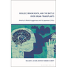 Biolust, Brain Death, and the Battle Over Organ Transplants: America's Biotech Juggernaut and its Japanese Critics