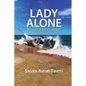 Lady Alone: A Lady - A Boat - Alone