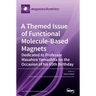 A Themed Issue of Functional Molecule-based Magnets: Dedicated to Professor Masahiro Yamashita on the Occasion of his 65th Birthday