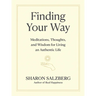 Finding Your Way: Meditations, Thoughts, and Wisdom for Living an Authentic Life