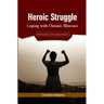 Heroic Struggle: Coping with Chronic Illnesses: Personal Eczema Experiences