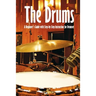 The Drums: A Beginner's Guide with Step-by-Step Instruction for Drumset: The Beginner Drum Book