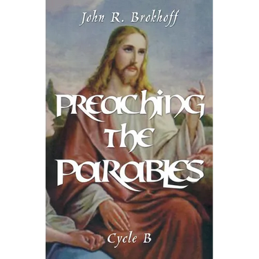 Preaching the Parables, Cycle B