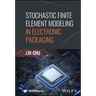 Stochastic Finite Element Modeling in Electronic Packaging