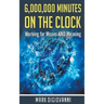 6,000,000 Minutes on the Clock: Working for Means AND Meaning