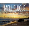 Mellifluous