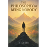 The Philosophy of Being Nobody
