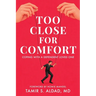 Too Close for Comfort: Coping With a Dependent Loved One