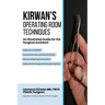 Kirwan's Operating Room Techniques: An Illustrated Guide for the Surgical Assistant