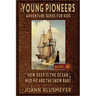How Deep Is The Ocean & Mud Pie and the Snow Baby: An Anthology of Young Pioneer Adventures