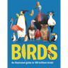 Birds: An Illustrated Guide to 100 Brilliant Birds