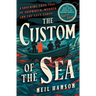 The Custom of the Sea: A Shocking True Tale of Shipwreck, Murder, and the Last Taboo
