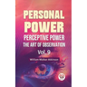 Personal Power Perceptive Power The Art Of Observation Vol. 9