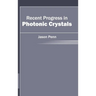Recent Progress in Photonic Crystals