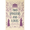 Two Spinsters and a Duel