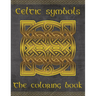 Celtic symbols: The coloring book for every fan of Celtic mythology and culture. 30 great symbols and patterns of a fantastic world!