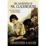 The Adventures of Mr. Clackworthy