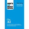 Hbr's 10 Must Reads on AI (with Bonus Article How to Win with Machine Learning by Ajay Agrawal, Joshua Gans, and AVI Goldfarb)