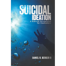 Suicidal Ideation: A Biblical Perspective for Counselors