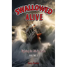 Swallowed Alive, Volume 2: Fighting for Life in Alaska