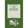Pioneer Families of Eastern and Southeastern Kentucky