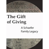 The Gift of Giving: A Schaefer Family Legacy