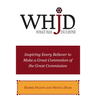 Whjd What Has Jesus Done: Inspiring Every Believer to Make a Great Commotion of the Great Commission