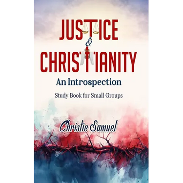 Justice and Christianity - An Introspection: Study Book for Small Groups