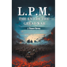 L.P.M. The End of the Great War