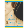 I, Anne Boleyn