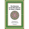The Meaning of the Holy Qur'an in Today's English: Volume 3
