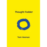 Thought Fodder