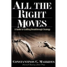 All the Right Moves: A Guide to Crafting Break- Through Strategy
