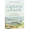 Cameos of Faith: A Collection of Theological Reflections