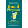 Email Lemonade: Refreshing Email Etiquette for Today's Workplace